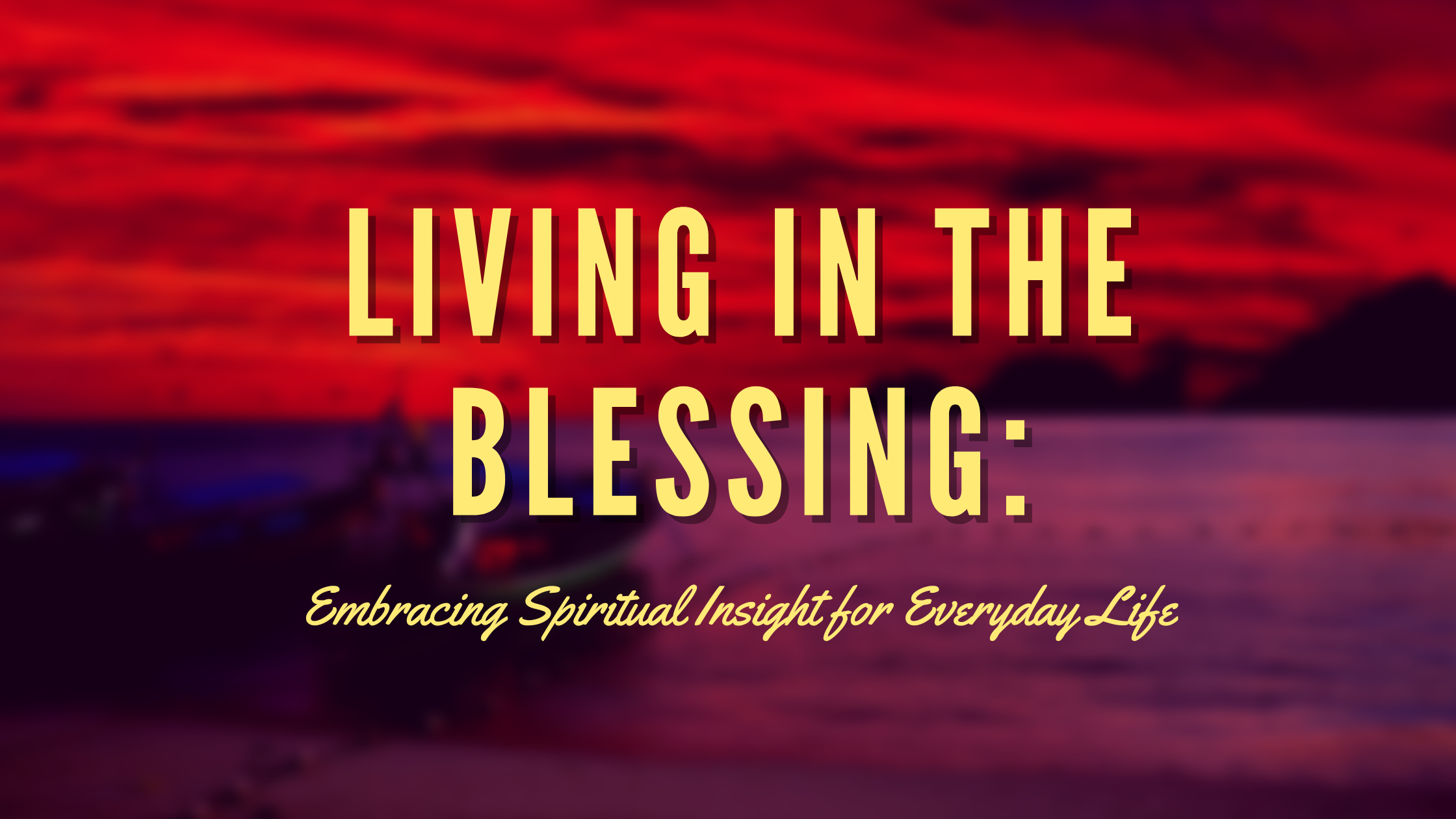 Living In The Blessing