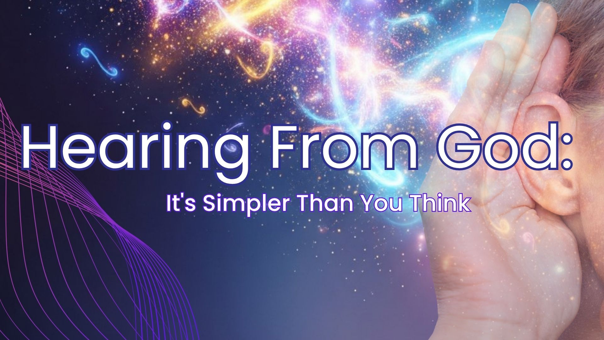 Hearing From God: It’s Simpler Than You Think